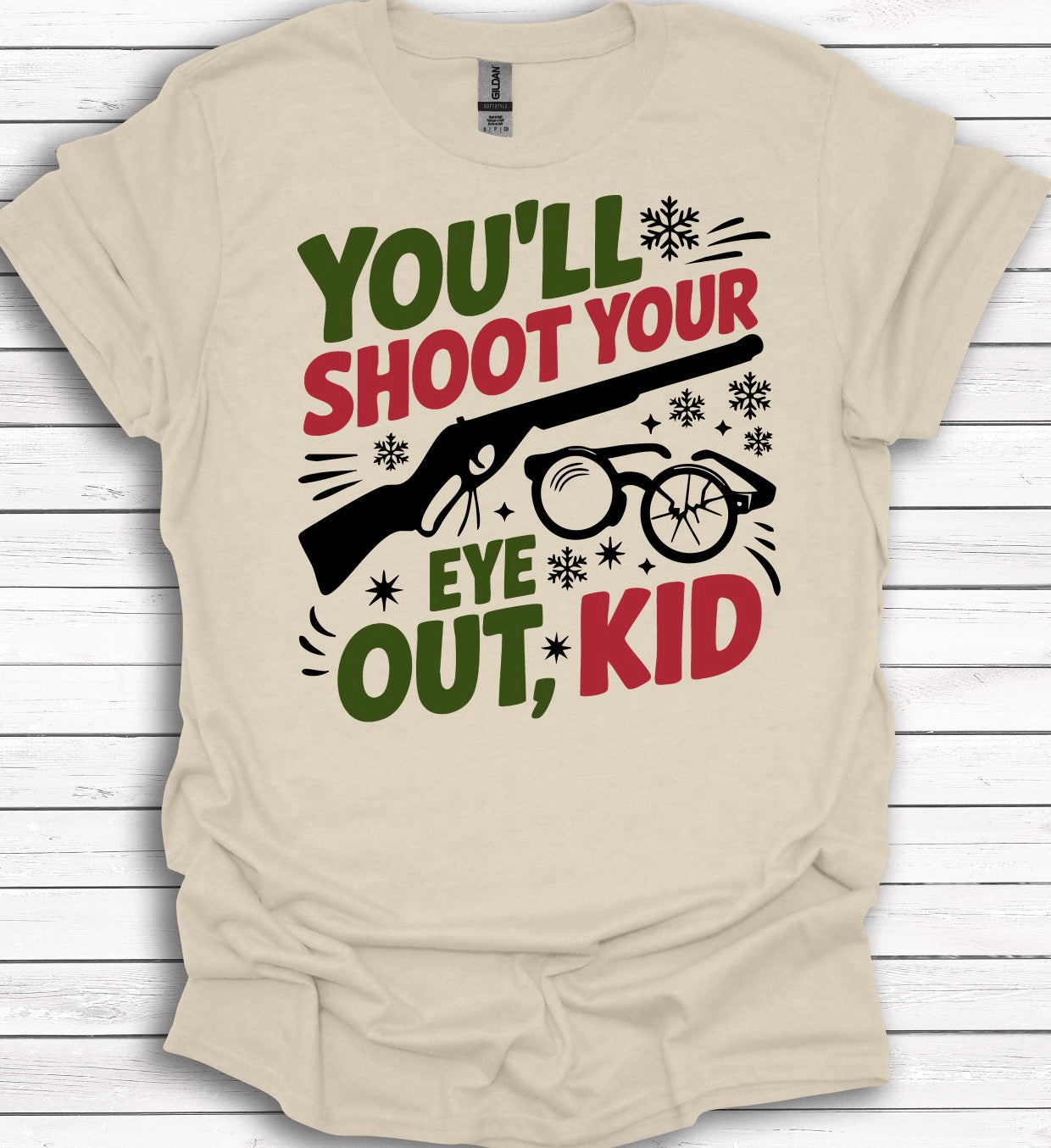 You'll Shot Your Eye Out Kid T-Shirt