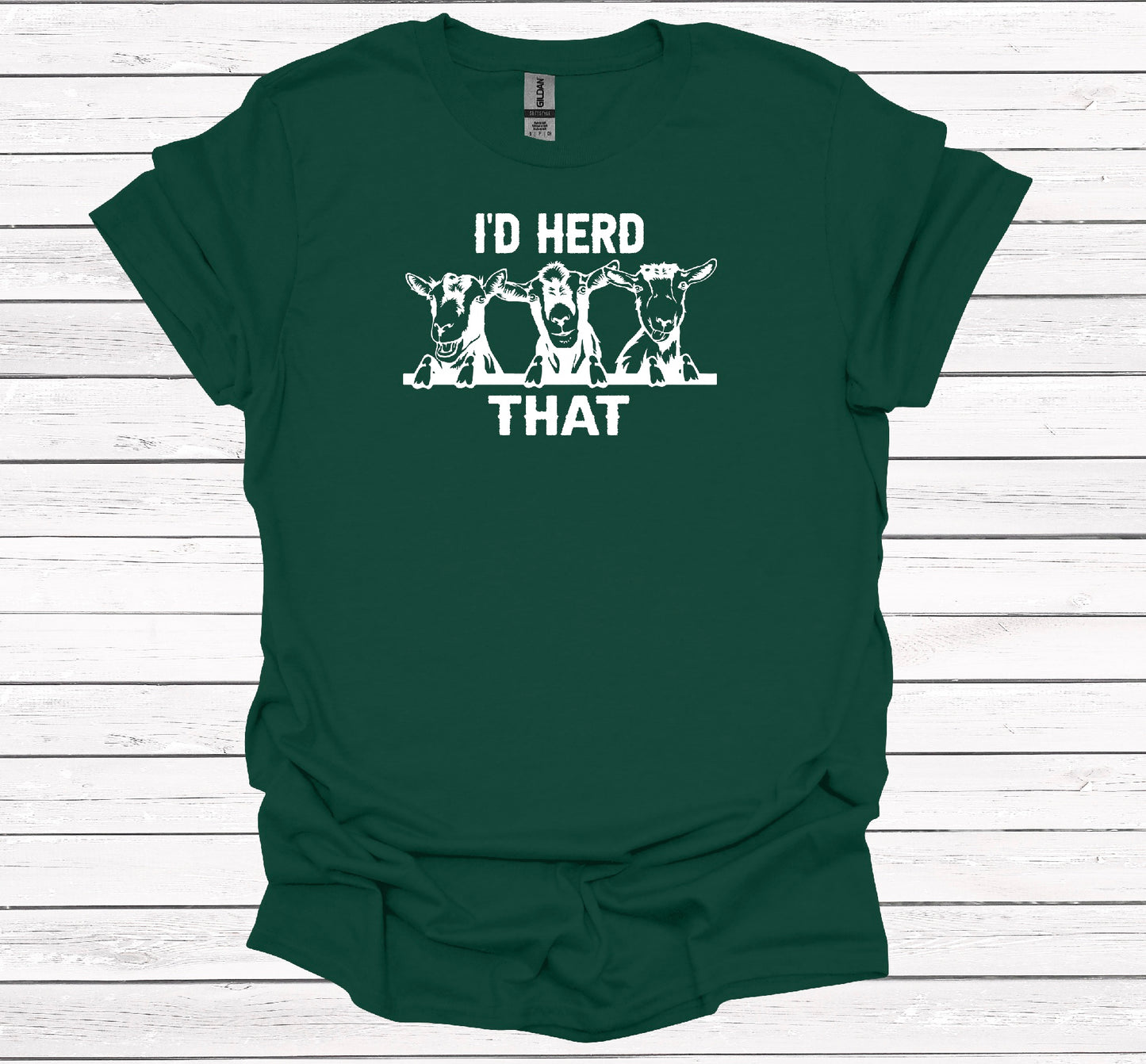 I'd Herd That - Graphic Apparel