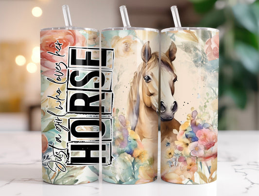 Just a Girl Who Loves Her Horse Tumbler