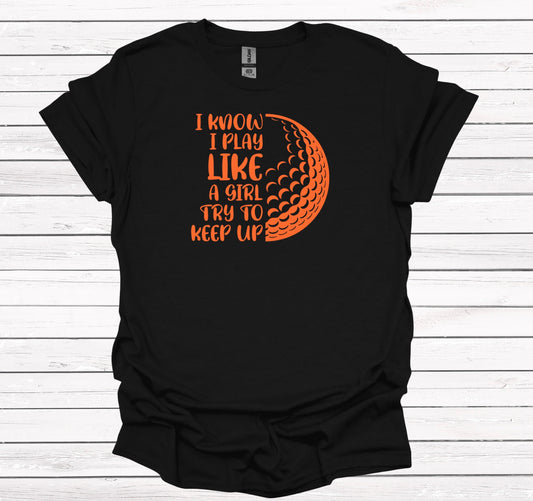 Golf Like a Girl - Graphic Apparel