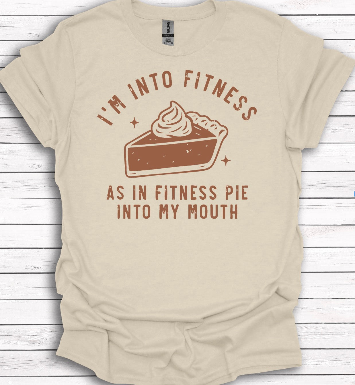 I'm Into Fitness (Fitness Pie in My Mouth) T-Shirt