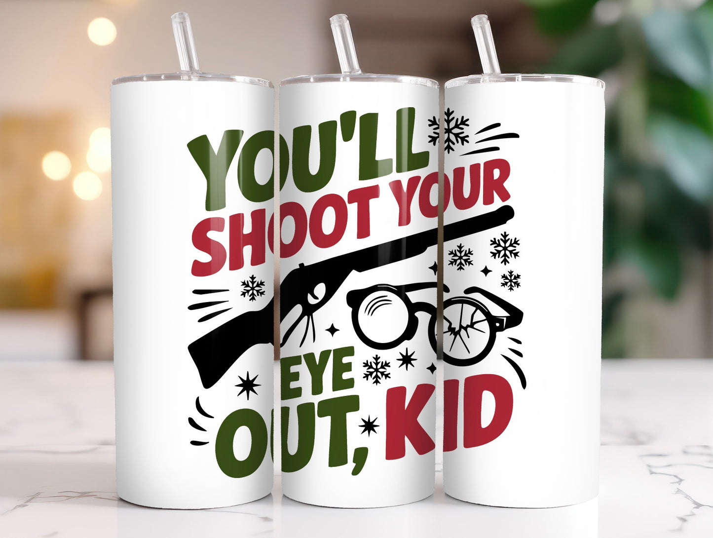 You'll Shoot Your Eye Out Kid  20oz Tumbler