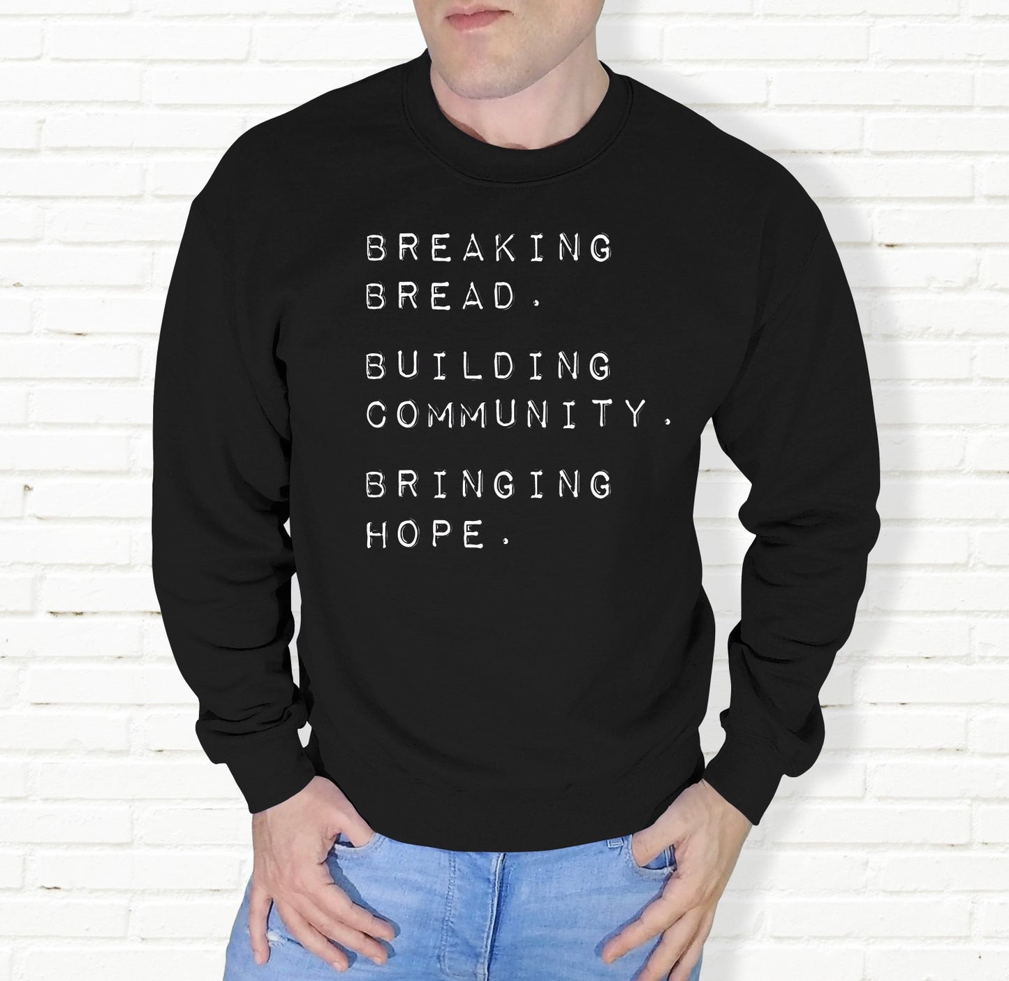 Breaking Bread. Building Community.  Bringing Hope